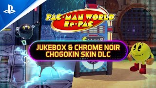 Pac Man World RePac Jukebox amp Chrome Noir Chogokin DLC  PS5 amp PS4 Games [upl. by Naiva]