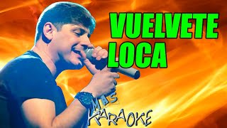 😎 VUELVETE LOCA 🟢 Mega Track 🎤 MAS KARAOKE cuarteto [upl. by Heyes]