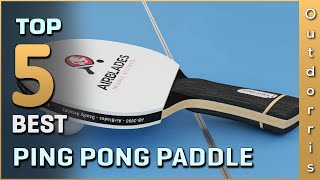 Top 5 Best Ping Pong Paddle Review in 2023 [upl. by Maharba445]