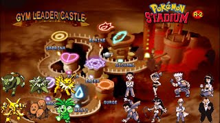 【Pokémon Stadium】裏ジムリーダーの城（Gym Leader Castle R2）ジムリーダー戦 [upl. by Menzies]