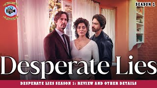 Desperate Lies Season 1 Review And Other Details  Premiere Next [upl. by Lichtenfeld]