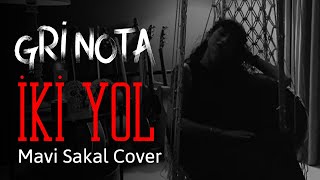 Gri Nota  İki Yol  Mavi Sakal Cover [upl. by Anahsat]