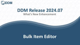 DDM Release 202407  Bulk Item Editor [upl. by Caressa]