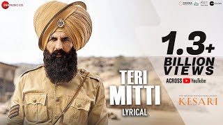 Teri Mitti  Lyrical  Kesari  Akshay Kumar amp Parineeti Chopra  Arko  B Praak Manoj Muntashir [upl. by Plotkin616]