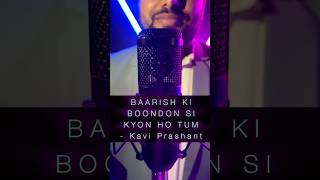 Baarish Ki Bondon Si Kyon Ho Tum ❤️ shorts love kaviprashantdwivedi [upl. by Bibbye743]