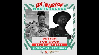 bywayofmasterclass  design for good with Snalo Ngcaba [upl. by Idmann755]