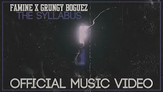 Famine x Grungy Boguez  The Syllabus Official Music Video [upl. by Odrareg]