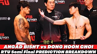 Angad Bisht 🇮🇳 vs Dong Hoon Choi 🇰🇷 Road To UFC Semi Final Prediction and Breakdwon in Hindi [upl. by Taber305]