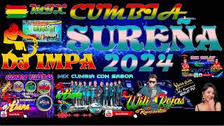 MIX CUMBIA SUREÑA WILI ROJAS SALAY PRIMICIA 2024 DJ IMPA [upl. by Elinor]