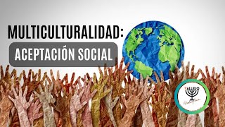 Reunión de Sábado por la Tarde  Multiculturalidad  Aceptación Social [upl. by Lsil]