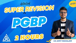 PGBP in 2 hours  Super Revision  CA Amit Mahajan [upl. by Tlevesoor929]