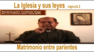 2 Matrimonio entre parientes en la Iglesia Católica legislación canónica [upl. by Aurelius]