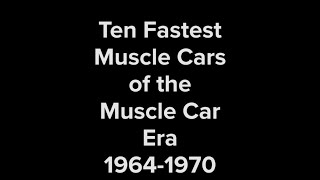 Ten Fastest Cars of the Muscle Car Era of 1964  1970 [upl. by Desmund459]