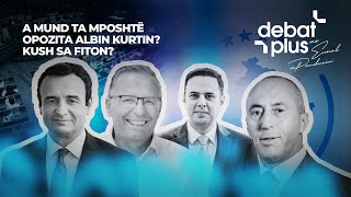 A MUND TA MPOSHT OPOZITA ALBIN KURTIN KUSH SA FITON  Debat Plus [upl. by Laddie412]