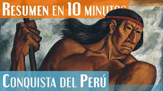 La Conquista del Perú en 10 minutos  Francisco Pizarro y el Imperio Inca [upl. by Ydorb537]