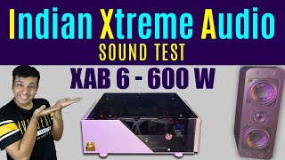 साउंड टेस्ट 600 Watts RMS  XAB 6 Class AB HiFi DIY Amplifier Board  Indian Xtreme Audio [upl. by Diella]