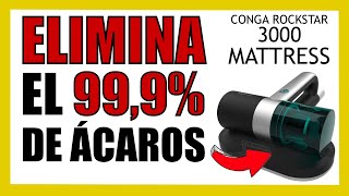 🚨 LO PROBAMOS  💥 CONGA ROCKSTAR 3000 MATTRESS Un ASPIRADOR LIMPIA COLCHONES BARATO CON LUZ UV [upl. by Adnalue879]