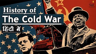 History of the Cold War USA VS USSR causes major events and results  शीत युद्ध का इतिहास [upl. by Sosna397]