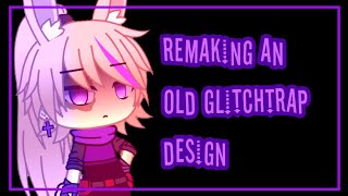 Remaking An Old Glitchtrap Design in Gacha Life Fnaf [upl. by Ilowell63]