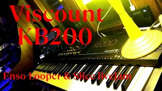 Viscount KB200  Enso looperSlice pattern drum LiveJam [upl. by Hniht]