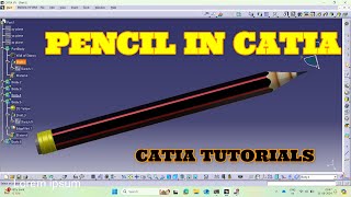 Pencil In Catia  Catia Tutorial  New Catia Tutorial  Catia v5R20 ANSYS MATLAB  SOLID WORK [upl. by Kentigerma805]