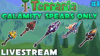 LIVESTREAM  Terraria Calamity Spears Only  Yet Another Melee Subclass [upl. by Hendry522]