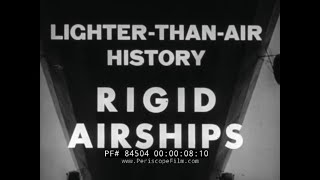 HISTORY OF HEAVY DIRIGIBLES amp AIRSHIPS HINDENBURG DISASTER US NAVY ZEPPELINS 84504 [upl. by Mahgirb]