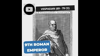 🏛️09Roman Emperors Series Emperor Vespasian 6979 CE  the First JewishRoman War romanhistory [upl. by Htrag43]