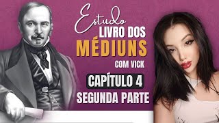 🔴26  Curso Livro dos Médiuns  CAPÍTULO 4 SEGUNDA PARTE [upl. by Koball]