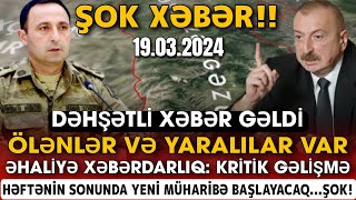 TƏCİLİ Vacib Xəbərlər 19032024 Xəbər Bələdcisi xeberler son xeberler bugun 2024 [upl. by Coray]