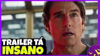 ANÁLISE DO TRAILER MISSAO IMPOSSIVEL 8 TOM CRUISE NO SEU MELHOR [upl. by Forrer]