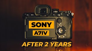 Sony A7IV After 2 Years  Experience and Review [upl. by Yeslah535]