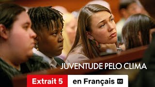 21 jeunes en colère  Un procès pour le climat Extrait 5 soustitré  BandeAnnonce en Français [upl. by Ycniuqed730]