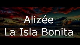 Alizee  La Isla Bonita Lyrıcs [upl. by Asilla]