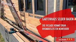 DIY Gartenhaus selber bauen Ep 27  Rhombusleisten montieren [upl. by Einniw]