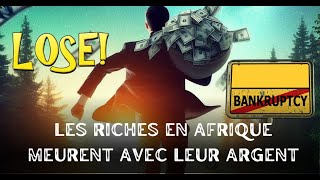 En Afrique les riches meurent avec leur argent et leurs entreprises [upl. by Isdnil]