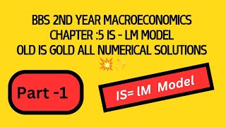 ISLM Model part1 Macroeconomics BBS 2nd year  BBS 2nd year Macroeconomics Chapter 5 Numerical [upl. by Sitruk]