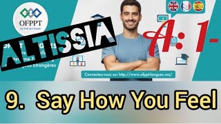 Altissia OFPPT Langues English Niveau A1  9 Say How You Feel [upl. by Lattonia]