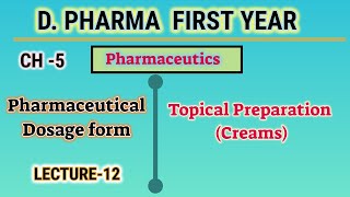 Creams  CH5  L12  Pharmaceutics  pharmaceutical dosage form  DPharm first year [upl. by Assela886]