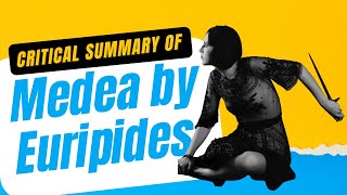 Medea by Euripides  Critical Summary [upl. by Bibby]