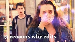 13 reasons why edits ❁ [upl. by Eilama]