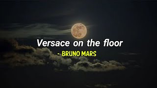 Versace on the floor  Bruno Mars Speed up Lyricsterjemahan [upl. by Belford892]