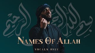 Muad  99 Names Of Allah Vocals Only [upl. by Templia157]