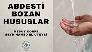 ABDESTİ BOZAN HUSUSLAR  MESUT KÖRPE [upl. by Obed648]