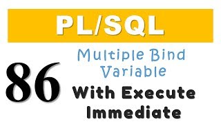 PLSQL tutorial 86 Multiple Bind Variable with Execute Immediate of Dynamic SQL By Manish Sharma [upl. by Tirb]