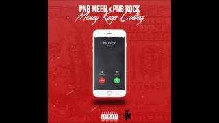 PnB Rock X PnB Meen  Money Keep Calling [upl. by Roselyn]