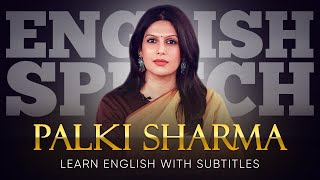 ENGLISH SPEECH  PALKI SHARMA Indias Right Path English Subtitles [upl. by Eel]