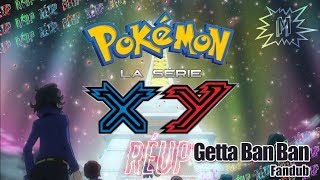 RÉUP Getta Ban Ban  Pokémon La Série XY  French Fandub [upl. by Kirstyn]