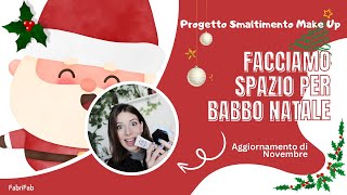 Progetto Smaltimento Make Up  Aggiornamento FACCIAMO SPAZIO PER BABBO NATALE [upl. by Adaval]