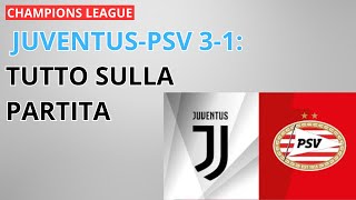 JuventusPSV 31 Tutto sulla partita [upl. by Enerol735]